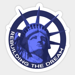 Liberty-Rebuilding the Dream Sticker